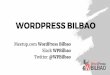 Cómo elegir el mejor tema para WordPress - WordPress Bilbao #WPBilbao