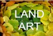LAND ART, ARTE DA NATUREZA, EN GALEGO