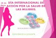 28 de mayo, día internacional de acción por la salud de la mujer