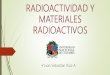 Radioactividad y materiales radioactivos.pptx