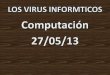 Los virus informáticos  ernestina