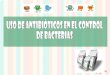 Uso de antibióticos en el control de bacterias