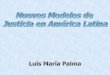 LMP - Nuevos Modelos de Justicia en América Latina / New Models of Justice in Latin America