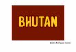 Reino de Bután. Presentación