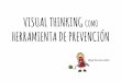 Visual Thinking como herramienta de prevención