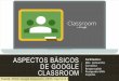 Aspectos básicos de google classroom