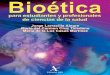 Bioética para Estudiantes y Profesionales de Ciencias de la Salud