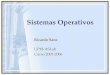 C105L3 Sistemas Operativos - tierra.aslab.upm.estierra.aslab.upm.es/~sanz/old/cursos/C1/C105L3.pdf · manejo de archivos, manejo de procesos. ... • El sistema operativo es responsable