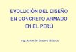 Evolución de las estructuras en el Perú: 1910-2010 - · PDF fileEl uso del concreto armado se inicia en el Perú entre 1910 y 1920. No se conoce con precisión cual fue la primera