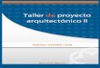 Taller de proyecto arquitectónico II - aliat.org.mx · PDF file2.12 Memoria descriptiva del mismo, ... de los elementos que componen el uso de la edificación y las ... en un estacionamiento