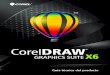 CorelDRAW Graphics Suite X6 Reviewer's Guide (ES) · PDF fileGuía técnica [ 2 ] Presentación de CorelDRAW® Graphics Suite X6 CorelDRAW® Graphics Suite X6 es una solución completa