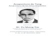 Acupuntura de Tung - · PDF fileAcupuntura de Tung Acupuntura de los Cinco Depósitos Seminarios Diplomantes, nivel básico En diciembre de este año, el Dr. Yu Sheng Tze nos hace