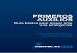 PRIMEROS AUXILIOS - Critical 911critical911.com.mx/manual_primerosauxilios.pdf · acciones de ayuda en primeros auxilios se logra con entrenamiento fundamentalmente práctico, esta