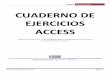 Cuaderno de Ejercicios Access Alumno - cideca - homeACCESS.pdf · [ACCESS] IDSYSTEMS 2011 Cuaderno de Ejercicios Access Página 3 Ejercicio 20 - Consultas multitabla 