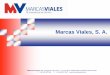 Marcas Viales, S. A.marcasviales-sa.es/upload/2012MARCASVIALESPRESENTACION.pdf · ÂMARCAS VIALES, S.A. nació en el año 1962 con la vocación de mejorar la seguridad vial de las