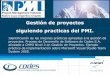 Gestión de proyectos siguiendo practicas del PMI. Guarnaccia.pdf · alineado a CMMI Nivel 3 en Gestión de Proyectos. ... basta experiencia brindando calidad de servicios en estos