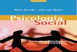 Psicología social: perspectivas psicológicas y ... · PDF filePSICOLOGÍA SOCIAL PERSPECTIVAS PSICOLÓGICAS Y SOCIOLÓGICAS SEGUNDA EDICIÓN Alicia Garrido José Luis Álvaro Universidad