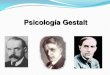Psicología Gestalt - · PDF filePSICOLOGIA DE LA GESTALT Gestalt es un vocablo alemán que significa “forma” “configuración” o “todo”. Los gestaltistas argumentaron que
