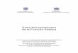 Carta Iberoamericana de la Función Pú · PDF file3 CARTA IBEROAMERICANA DE LA FUNCIÓN PÚBLICA PREÁMBULO De conformidad con la Declaración de Santo Domingo, aprobada por la IV