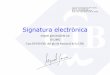 Signatura electrònica - Coneix la UIB · PDF fileObjectius del curs EP1001501 ̶Aprendre les bases de la signatura electrònica i perquè és important en l’administració electrònica