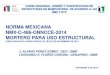 NORMA MEXICANA NMX-C-486-ONNCCE-2014 · PDF fileNMX-C-122-ONNCCE-2004 NMX-C-255-ONNCCE-2013 No se permiten acelerantes. 7.1 Materiales componentes . Tesis de Marín F.J., 2008 7.2.2
