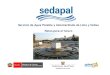 SEDAPAL (Servicio de agua potable y Alcantarillado de Lima) n Sr... · PDF file• ISO 9001: Procesos de tratamiento de agua potable en la Planta La Atarjea; procesos de ejecución