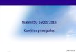 Nueva ISO 14001:2015 Cambios principales - clubemas.cat RISCOS/AENOR... · AENOR 2 1. Proceso de revisión de la norma ISO 14001:2015 2. Cambios principales de la norma ISO 14001:2015