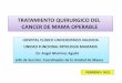 TRATAMIENTO QUIRURGICO DEL CANCER DE MAMA · PDF fileCANCER DE MAMA * CRIBADO : Plan de Prevención del Cáncer de Mama * Un programa de cribado va dirigido a detectar la enfermedad