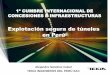 Explotación segura de túneles en Perú 10... · • Manual de Túneles Muros y Obras Complementarias, aprobado en el año ... •RD 028-2015-MTC-14 Manual de Carreteras - Diseño
