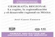 LIBRO GEOGRAFIA REGIONAL-JOSE GASCA - nurr.ula.ve · PDF filede las regiones y lugares, ofrece una gama de posibilidades para ... revisión de las principales propuestas vinculadas
