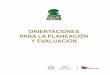 Orientaciones para la Planeación y Evaluación · PDF fileOrientaciones para la Planeación y Evaluación Versión número: 2 4 30 de abril de 2013 I. Marco Normativo