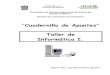“Cuadernillo de Apuntes” Taller de Informática I. · PDF fileTaller de Informática I. Elaboró: Mtro. José Manuel Ramírez Martínez. 2 : ... tecnología de circuitos integrados