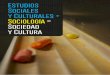 Estudios Sociales y Culturales + Sociología = Sociedad y ...sa9a8ef83d165c37e.jimcontent.com/download/version/1405380991/... · rica Latina y el Caribe y el paralelo proceso de 
