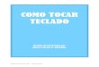 COMO TOCAR TECLADO - Rafael Harduim 1 · PDF fileCOMO TOCAR TECLADO - Rafael Harduim 2 Índice ÍNDICE .....2