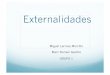 Externalidades - pareto.uab.catpareto.uab.cat/xmg/Docencia/MicroAv1/Curs0809/Externalitats01.pdf · Guión Conceptos básicos Externalidad en el consumo Externalidad en la producción