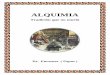 ALQUIMIA - martinismo.weebly.commartinismo.weebly.com/uploads/5/2/9/9/5299052/la_alquimia___papus.… · CAPITULO I EL OCULTISMO Y LA ALQUIMIA Corrientemente, suele opinarse que la