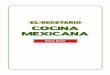 El Recetario de Cocina Mexicana - Recetas · PDF fileestos consejos antes de ir directamente a las Recetas. Debajo encontrarás una serie de herramientas que serán de GRAN ayuda cuando