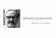 Marco Iván Vargas - Políticas PúblicasModelo+incremental.pdf · Método incremental clásico •Análisis (comparación) limitado de alternativas •Atender problemas en lugar