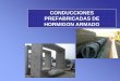 CONDUCCIONES PREFABRICADAS DE HORMIGON ARMADO …cidta.usal.es/cursos/tuberias/PDFs/Unidad 2/u2c4/G01.pdf · conducciones prefabricadas de hormigon armado. en hinca - tubo para hincar