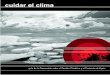 cuidar el clima - UNFCCCunfccc.int/resource/docs/publications/caring2005_sp.pdf · Los debates sobre él cambio climático son con frecuencia acalorados. ¿ Por qué? Entre los científicos
