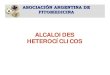 ALCALOIDES HETEROCÍCLICOS - Colegio de …colfarrn.org.ar/biblio/biblio_archivos/PRINCIPIOS ACTIVOS... · ASOCIACIÓN ARGENTINA DE FITOMEDICINA DERIVADOS DEL TRIPTOFANO – Núcleo