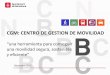 CGM: CENTRO DE GESTION DE MOVILIDAD - … Cruzet.pdf · • Control y Supervisión cruces semafóricos centralizados. Alarmas • Respuestas al ciudadano (IRIS) sobre incidencias