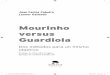 Mourinho versus Guardiola - gabrielmasfurroll.comgabrielmasfurroll.com/literatura/pdf/Mourinho_vs_Guardiola_Epilogo.pdf · 212 MOuRiNhO vERsus GuARDiOLA la ignorancia, inmadurez y