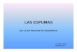 LAS ESPUMAS -  · PDF fileCALCULO DE INSTALACIONES Baja expansión