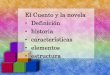 El Cuento y la novela Definición historia característicasmsbarrios-spanish.wikispaces.com/file/view/El+cuento+y+la+novela.pdf · Es la técnica que utiliza el autor para crear a