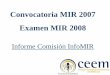 Convocatoria MIR 2007 Examen MIR 2008 - Biblioteca CEEMagora.ceem.org.es/wp-content/uploads/documentos/residenciayprofes... · Exhibición de las plantillas de respuestas correctas: