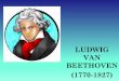 LUDWIG VAN BEETHOVEN (1770-1827) · PDF filequería que su hijo hiciera lo ... Como reflejo de esta época compuso la Sonata nº 8 para piano, ... llamada “Claro‏de‏ Luna”