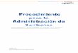 Procedimiento para la Administración de Contratos - Inicio · PDF file5.4.3 Ejecución de Contrato ... la documentación digital del expediente del contrato. Único medio de respaldo