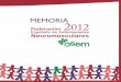 MEMORIA 2012 - asem-esp. · PDF fileEn esta Memoria se recoge un resumen de las numerosas actividades y campañas que ASEM desarrolló durante el 2012 con el objetivo de mejorar la
