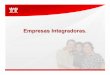 Empresas Integradoras. - · PDF fileEl proyecto de empresas integradoras es promovido, desde hace varios años, por la ... –Teniendo el antecedente de la formación de una empresa